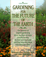 Gardening for the Future of the Earth - Shapiro, Howard-Yana, and Harrisson, John, and Harrisson, John