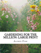 Gardening for the Million: Large Print