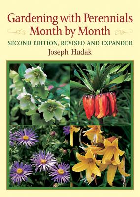 Gardening with Perennials Month by Month - Hudak, Joseph