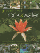 Gardening With Rock & Water