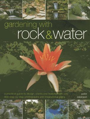 Gardening With Rock & Water - Robinson Peter