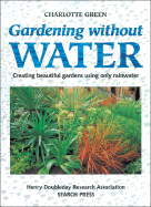 Gardening Without Water: How to Conserve Water and Create a Perfect Garden