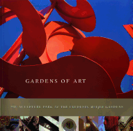 Gardens of Art: The Sculpture Park at the Frederik Meijer Gardens