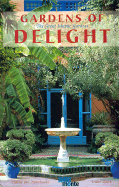 Gardens of Delight: The Great Islamic Gardens - Hantelmann, Christa Von, and Zoern, Dieter