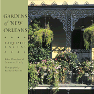 Gardens of New Orleans: Exquisite Excess