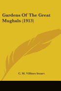 Gardens Of The Great Mughals (1913)