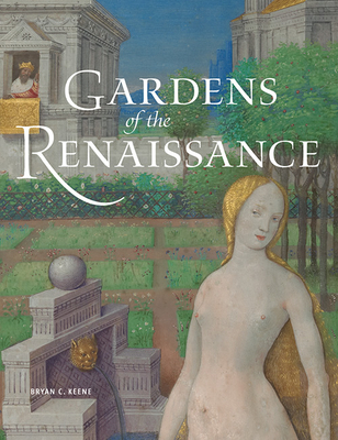 Gardens of the Renaissance - Kenne, .