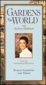 Gardens of the World with Audrey Hepburn: Public Gardens & Trees - Bruce Franchini
