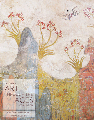 Gardner's Art through the Ages: A Global History, Volume I - Kleiner, Fred