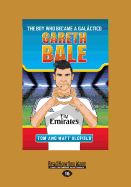 Gareth Bale: The Boy Who Became a Gal?ctico