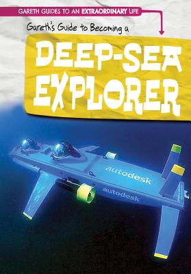 Gareth's Guide to Becoming a Deep-Sea Explorer - Linde, Barbara M