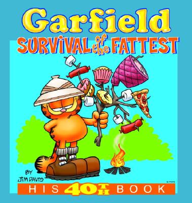Garfield: Survival of the Fattest: His 40th Book - Davis, Jim