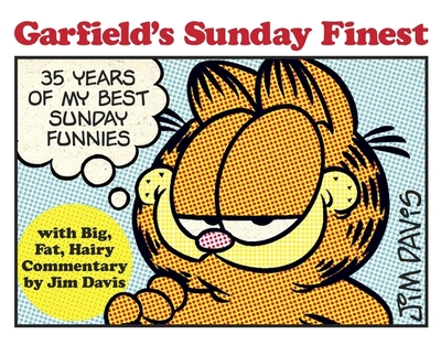 Garfield's Sunday Finest: 35 Years of My Best Sunday Funnies - Davis, Jim