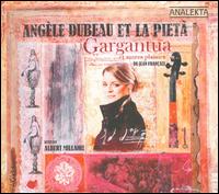 Gargantua et autres plaisirs de Jean Franaix - Albert Millaire; Angle Dubeau (violin); La Piet; Angle Dubeau (conductor)
