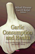 Garlic Consumption and Health