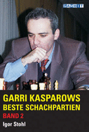 Garri Kasparows Beste Schachpartien: v. 2