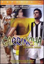 Garrincha, Estrella Solitaria - Milton Alencar, Jr.