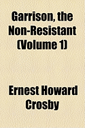 Garrison, the Non-Resistant Volume 1