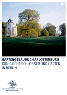 Gartengebaude Charlottenburg: Belvedere, Mausoleum und Neuer Pavillon