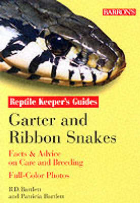 Garter and Ribbon Snakes - Bartlett, Richard, and Bartlett, Patricia