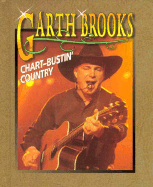 Garth Brooks: Chart-Bustin' Country