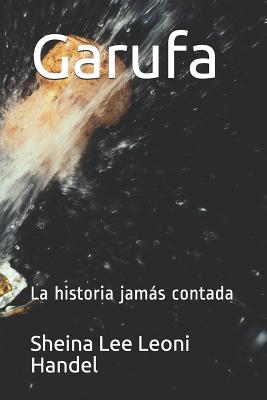 Garufa: La Historia Jams Contada - Leoni Handel, Sheina Lee