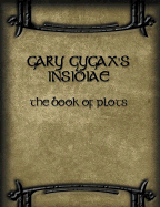 Gary Gygax's Insidiae: The Brainstormers Guide to Adventure Writing - Cross, Dan