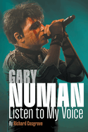 Gary Numan: Listen To My Voice