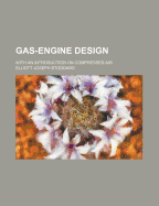 Gas-Engine Design: With an Introduction on Compressed Air