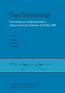 Gas Enzymology: Proceedings of a Symposium Held at Odense University, Denmark, 28-29 May 1984