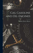 Gas, Gasoline and Oil-Engines