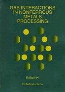 Gas Interactions in Nonferrous Metals Processing