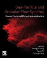 Gas-Particle and Granular Flow Systems: Coupled Numerical Methods and Applications