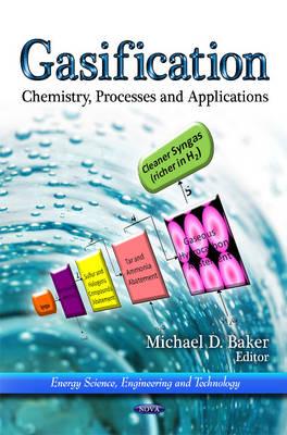 Gasification: Chemistry, Processes & Applications - Baker, Michael D (Editor)