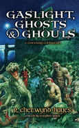 Gaslight, Ghosts & Ghouls [Trade Paperback]