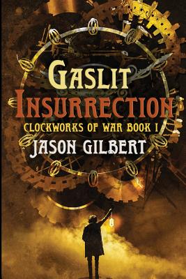 Gaslit Insurrection - Roddey, Susan H (Editor), and Gilbert, Jason H