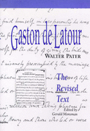 Gaston de LaTour: The Revised Text