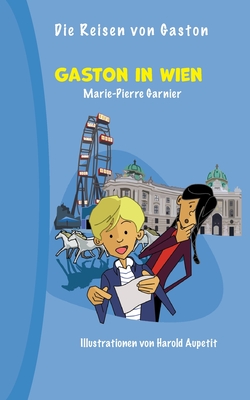 Gaston in Wien - Garnier, Marie-Pierre