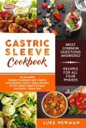 Gastric Sleeve Cookbook: An Essential Bariatric Cookbook with Healthy and Delicious Gastric Sleeve Recipes for the Gastric Sleeve Surgery and Gastric Sleeve Diet