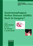 Gastroesophageal Reflux Disease (GERD): Back to Surgery?: International Meeting, Bern, May 1996