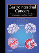 Gastrointestinal Cancers: A Companion to Sleisenger & Fordtran's Gastrointestinal and Liver Disease