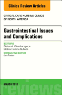 Gastrointestinal Issues and Complications, an Issue of Critical Care Nursing Clinics of North America: Volume 30-1