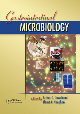 Gastrointestinal Microbiology - Ouwehand, Arthur C. (Editor), and Vaughan, Elaine E. (Editor)