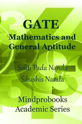GATE Mathematics and General Aptitude - Nanda, Sakti Pada, and Nanda, Sibashis
