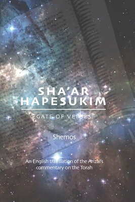 Gate of Verses: Shemos: An English Translation of the Arizal's Commentary on the Torah - Winston, Pinchas