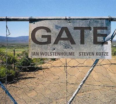 Gate - Wolstenholme, Ian, and Kotze, Steven