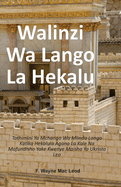 Gatekeepers of the Temple - Swahili Edition: Tathimini Ya Mchango Wa Mlinda Lango Katika Hekalula Agano La Kale Na Mafundisho Yake Kwenye Maisha Ya Ukristo Leo