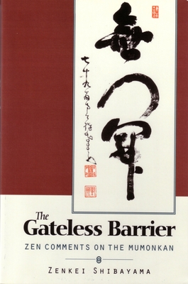 Gateless Barrier: Zen Comments on the Mumonkan - Shibayama, Zenkei