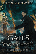 Gates of Yog-Sothoth: Lovecraftian Mythical Urban Fantasy Thriller