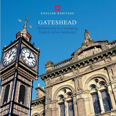 Gateshead: Architecture in a Changing English Urban Landscape - Taylor, Simon, and Lovie, David B